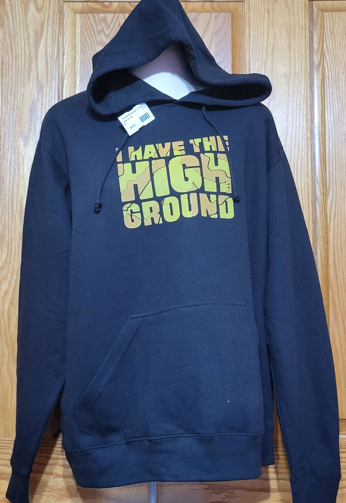 Hoodie sweatshirt: I have the high ground - Noah's Bazaar - Newport, Oregon